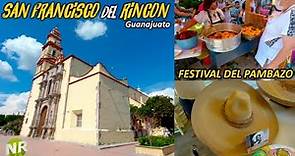 San Francisco Del Rincón Guanajuato FESTIVAL DEL PAMBAZO Tour por la ciudad Noecillo