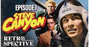 Legendary TV Series I Steve Canyon: Episode 1 (1958-1959) I Retrospective