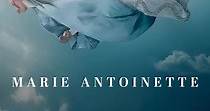 Marie-Antoinette - Ver la serie de tv online