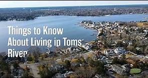 Things to Know About Living in Toms River