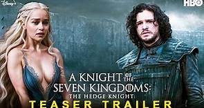 A Knight of the Seven Kingdoms The Hedge Knight - Trailer (2024) | HBO | Game of Thrones Prequel,