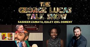 The George Lucas Talk Show Episode IX with Haley Joel Osment and Sasheer Zamata
