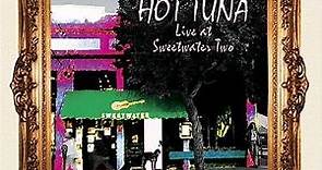Hot Tuna - Live At Sweetwater Two