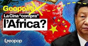 In che modo la Cina sta comprando l'Africa: le strategie geopolitiche dell'espansione di Pechino
