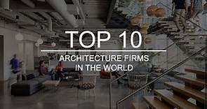 Top 10 architecture firms/companies in the world.