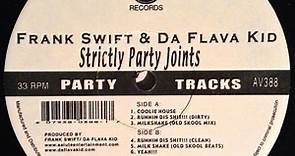 Frank Swift & Da Flava Kid - Strictly Party Joints