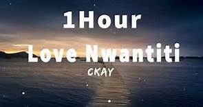 [ckay] love nwantiti 1 hour