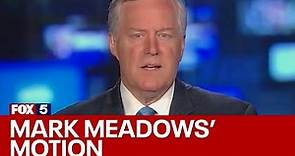 Mark Meadows files to move Georgia criminal case to federal court | FOX 5 News