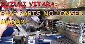 Suzuki Vitara: EVAP Problem & Discontinued Parts!?