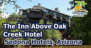 The Inn Above Oak Creek Hotel - Sedona, Arizona