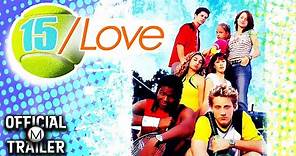 15/Love (2004) | Official Trailer