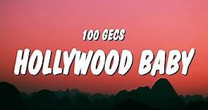 100 gecs - Hollywood Baby (Lyrics)