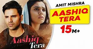 Aashiq Tera: Amit Mishra | Vivek Dahiya| Sidhika S| Kaushik-Guddu| Kaushal| Latest Hindi Songs 2021
