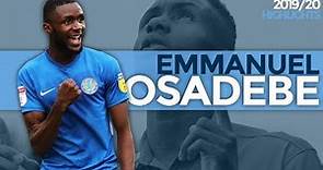 Emmanuel Osadebe ● Southend United F.C. ● Midfielder ● 19/20 Highlights