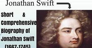 Biography Jonathan Swift (Short and Comprehensive)