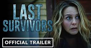 Last Survivors - Official Trailer (2022) Alicia Silverstone, Stephen Moyer, Drew Van Acker