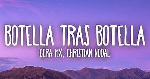 Gera MX, Christian Nodal - Botella Tras Botella