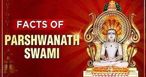 Facts of Parshwanath Swami | भगवान पार्श्वनाथ | Story Of Lord Parshvanath | Jain God Parshvanath