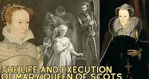 The Life And Execution Of Mary Queen Of Scots - 20 Minute History Documentary