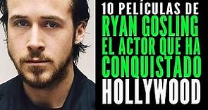 Las 10 mejores películas de Ryan Gosling 👦🏼