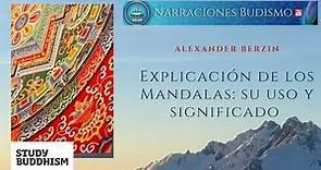 Explicación de los mandalas: Su Significado y Uso ~ Alexander Berzin | Narraciones Budismo
