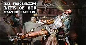 The Fascinating Life of Sir Walter Raleigh | Vivid History