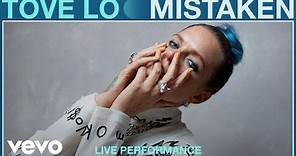 Tove Lo - "Mistaken" Live Performance | Vevo