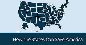 How the States Can Save America | 5 Minute Video