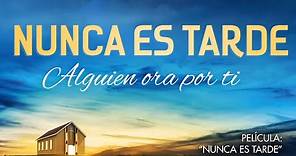 Nunca es tarde / Película Iglesia Adventista del Séptimo Día (Español)