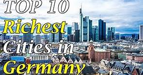 TOP 10 Richest Cities in Germany in 2024
