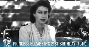 The Crown: Princess Elizabeth's 21st Birthday Speech (1947) | British Pathé