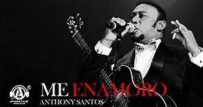 Anthony Santos - Me Enamoro