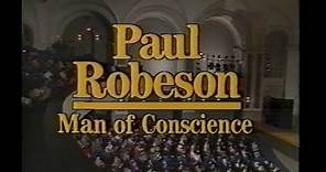 Paul Robeson - Man of Conscience (1981) | Paul Robeson Jr.
