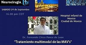 Tratamiento multimodal de las MAV's" with Dr. Fernando Chico Ponce de Leon