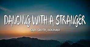 Sam Smith, Normani - Dancing With A Stranger (Lyrics)
