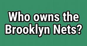 Who owns the Brooklyn Nets?