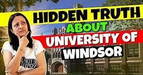 University of Windsor, Fees, Courses, Accommodation etc | Study in Canada | Full Review 2024-25