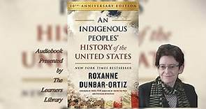 AN INDIGENOUS PEOPLES HISTORY OF UNITED STATES by ROXANNE DUNBAR-ORTIZ-INTRO, CH 1, 2/11 - AUDIOBOOK