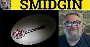 🔵 Smidgen Meaning - Smidgin Explained - Smidgen Definition - English C2 Vocabulary CAE CPE IELTS