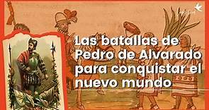 Las batallas de Pedro de Alvarado para conquistar el nuevo mundo | LadyBird