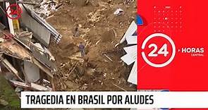 Tragedia en Brasil: Casi un centenar de muertos por aludes | 24 Horas TVN Chile