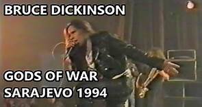 Bruce Dickinson- Gods of War, BKC Sarajevo 14 Dec 1994