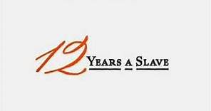 12 Years a Slave OST - 02. Main Title
