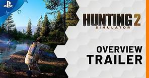 Hunting Simulator 2 - Overview Trailer | PS4