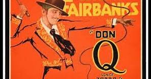 Don Q ,Son of Zorro 1925 Douglas Fairbanks full movie