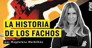 Magdalena Merbilháa: La historia de los fachos