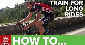 How To Train For Long Rides