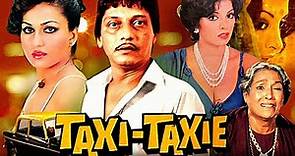 Taxi Taxie Full Hindi Movie | टॅक्सी टॅक्सी | Amol Palekar, Reena Roy, Zaherra | Best Comedy Movies