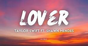 Taylor Swift Ft. Shawn Mendes - Lover (Remix) (Lyrics)