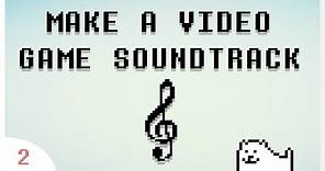 How to Make a Video Game Soundtrack (from scratch) | Art of Game Design | OST/VGM